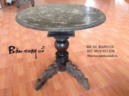 Bàn xoay Cổ  -  Mã số BAN5116